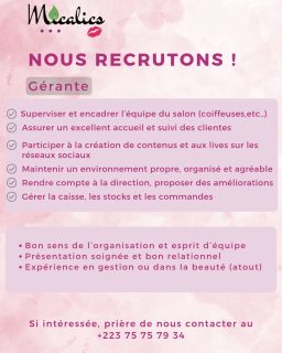 Nous recrutons. N'hésitez pas à nous contacter si vous êtes intéressées. 

+223 75 75 79 34.